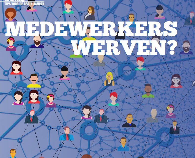 Medewerkers werven? Hier 5 tips!